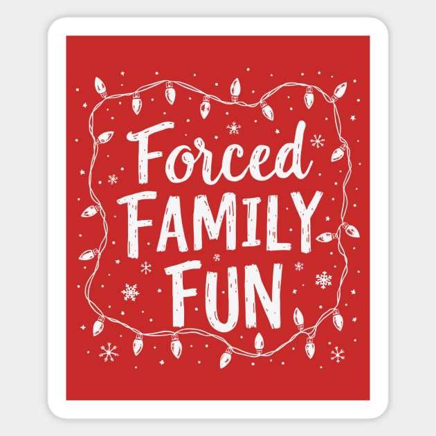Forced Family Fun Sticker by CreativeSage